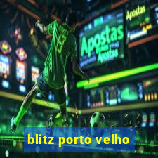 blitz porto velho